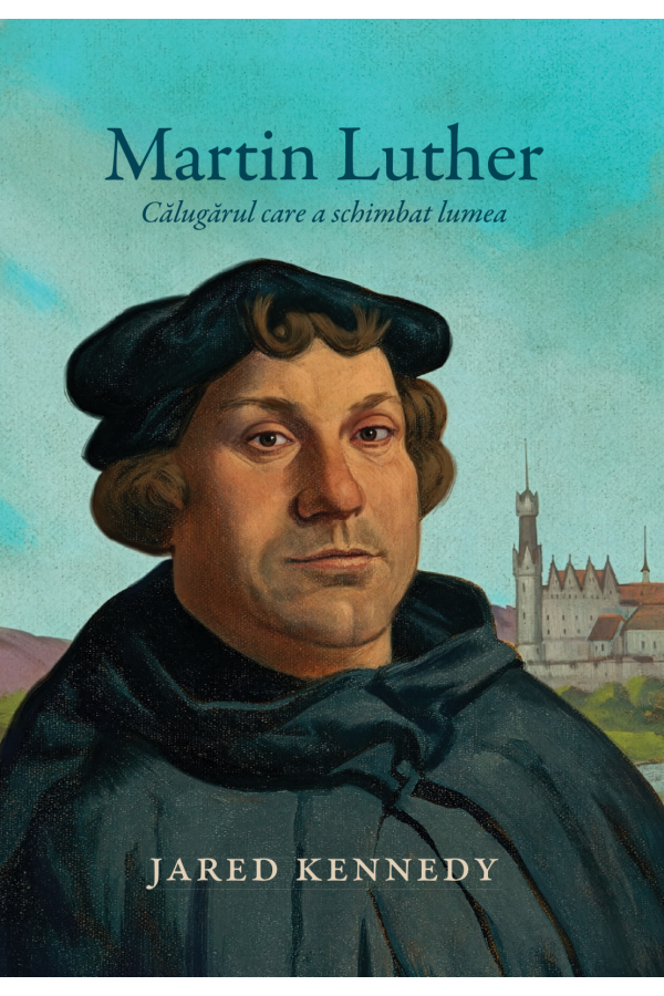 martin-luther-calugarul-care-a-schimbat-lumea-carti-crestine-londra